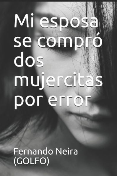 Mi Esposa Se Compró Dos Mujercitas Por Error