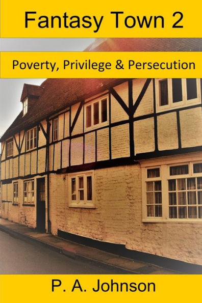 Fantasy Town 2: Poverty, Privilege, & Persecution