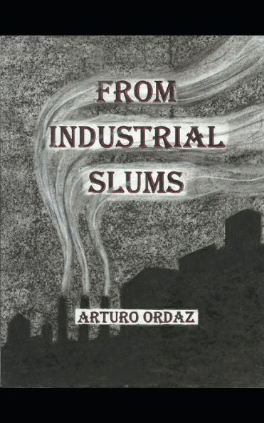 From Industrial Slums