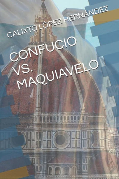 CONFUCIO VS. MAQUIAVELO (Spanish Edition)