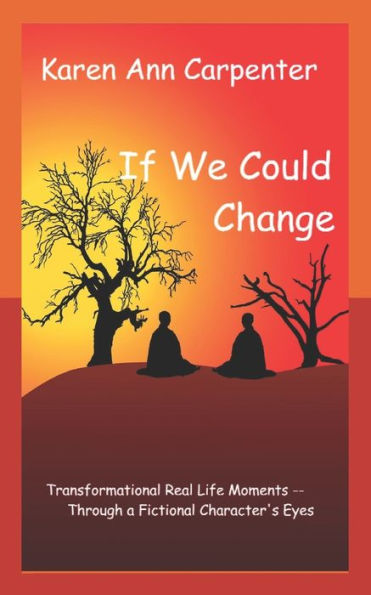 If We Could Change: Transformational Real Life Moments Through a Fictional Character's Eyes (Through a Boy's Eyes)