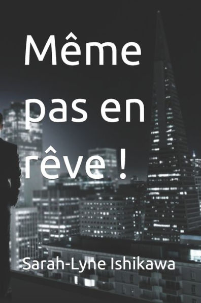 Même Pas En Rêve !