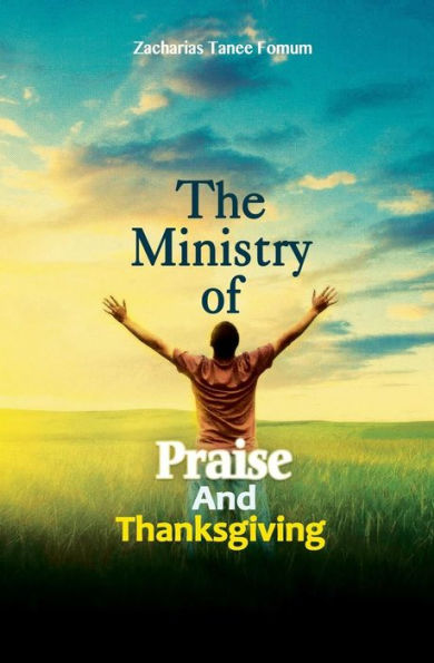 The Ministry Of Praise And Thanksgiving