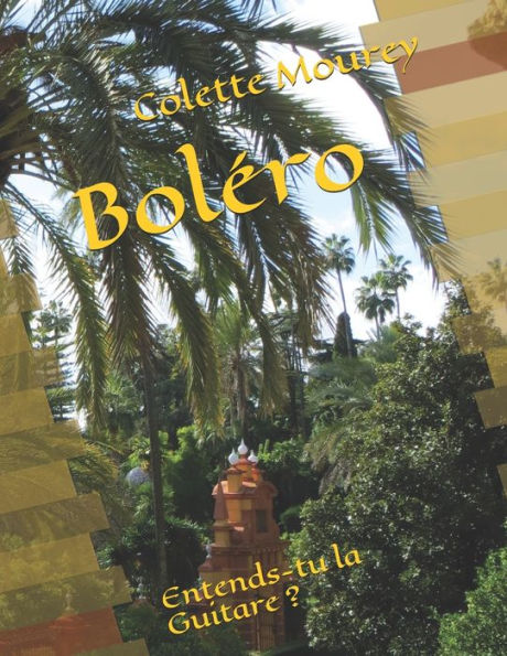 Bol�ro: Entends-tu la Guitare ? (French Edition)