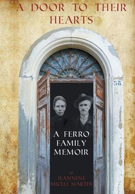 Una puerta a sus corazones: una memoria de la familia Ferro
