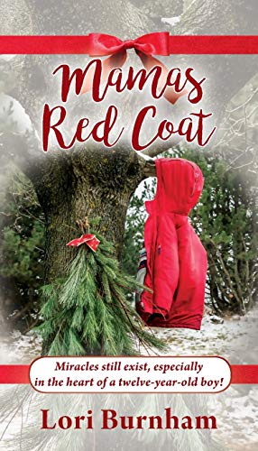 Mamas Red Coat: Miracles still exist, especially in the heart of a twelve-year-old boy!-9781977219695
