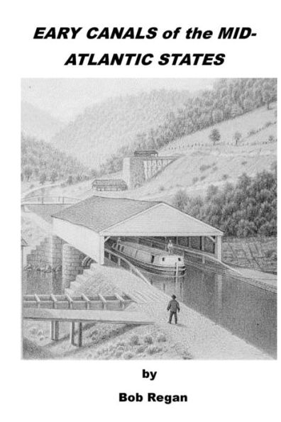 EARLY CANALS of the MID-ATLANTIC STATES