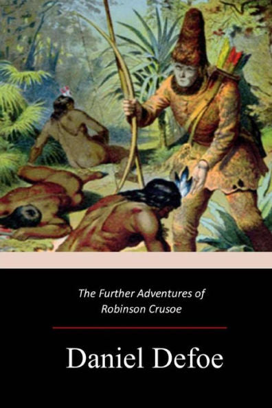 The Further Adventures Of Robinson Crusoe - 9781977527790