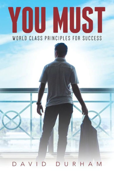 You Must : World Class Principles For Success