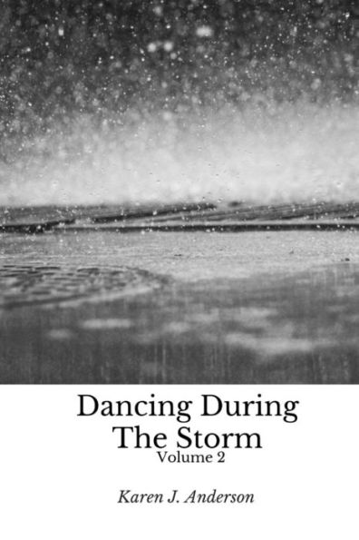 Dancing During The Storm Volume 2