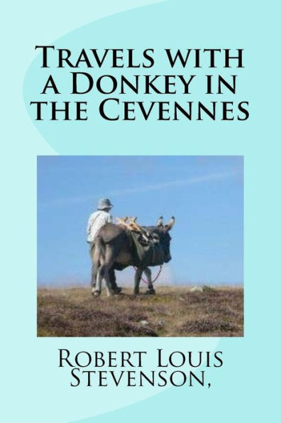 Travels With A Donkey In The Cevennes - 9781977571335