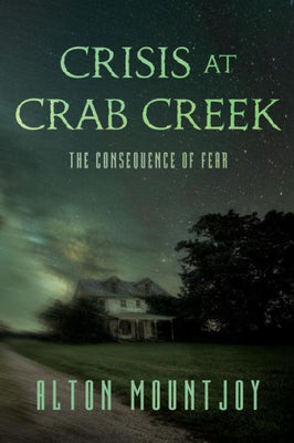 Crisis at Crab Creek: The Consequence of Fear