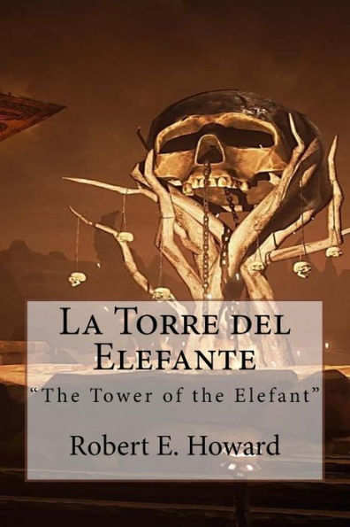 La Torre del Elefante: "The Tower of the Elefant" (Spanish Edition)