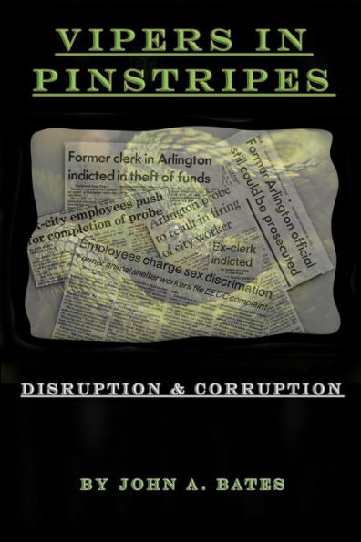 Vipers In Pinstripes : Disruption And Corruption