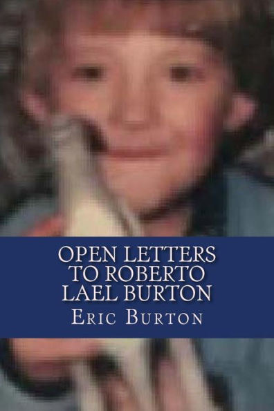 Open Letters To Roberto Lael Burton