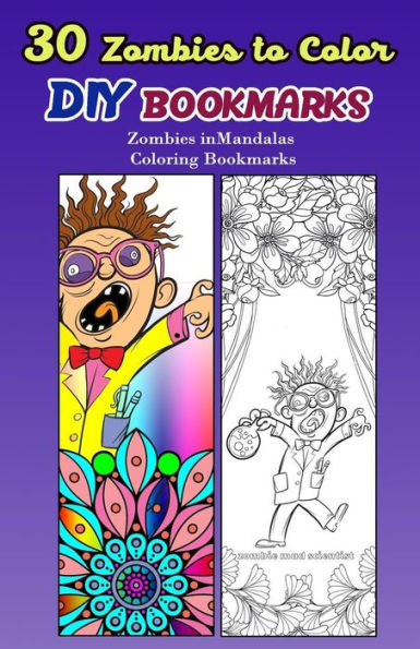 30 Zombies to Color DIY Bookmarks: Zombies in mandalas Coloring Bookmarks