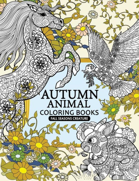 Autumn Animal Coloring Book: Fall Seasons creature An Adult coloring book