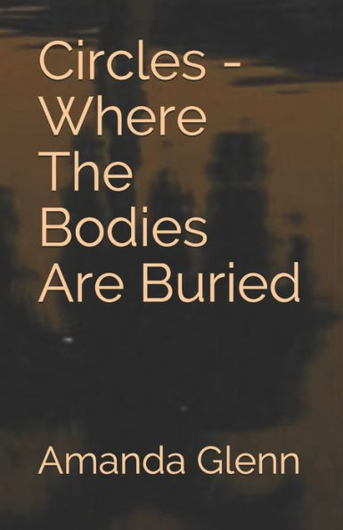 Circles - Where The Bodies Are Buried (Taylor Books)