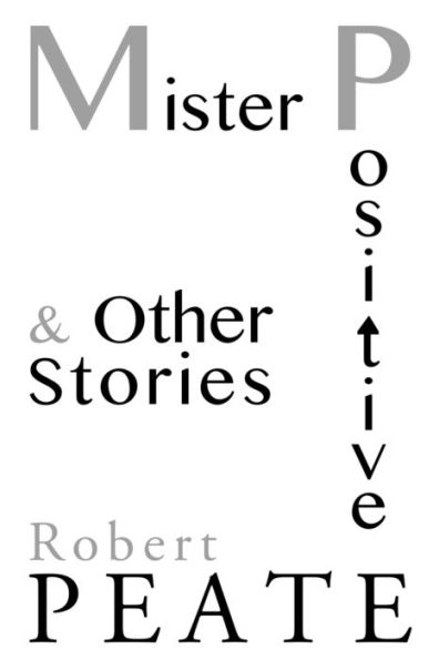 Mister Positive And Other Stories