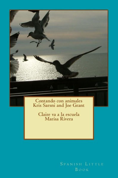Children's little book: Contando con animales con Jose and Claire prepares her school materials for school (Spanish Edition)
