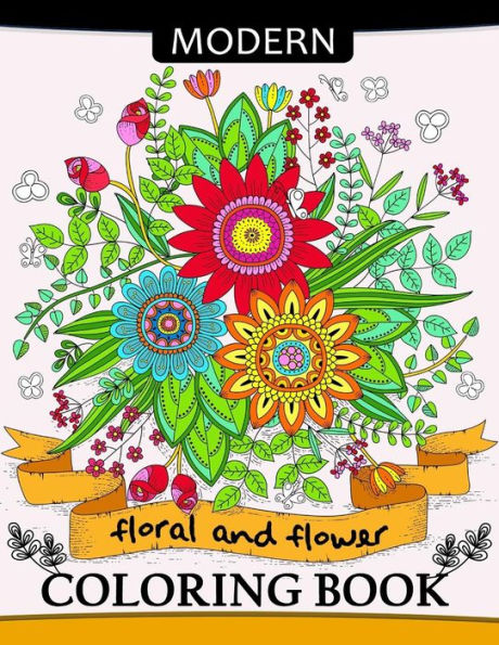 Modern Floral And Flower Coloring Book : Premium Coloring Books For Adults
