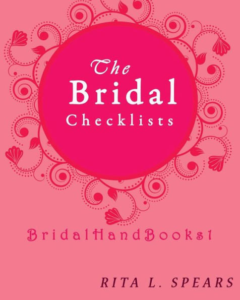 The Bridal Checklists : The Portable Guide Step-By-Step To Organizing The Bridal Budget - 9781977624796