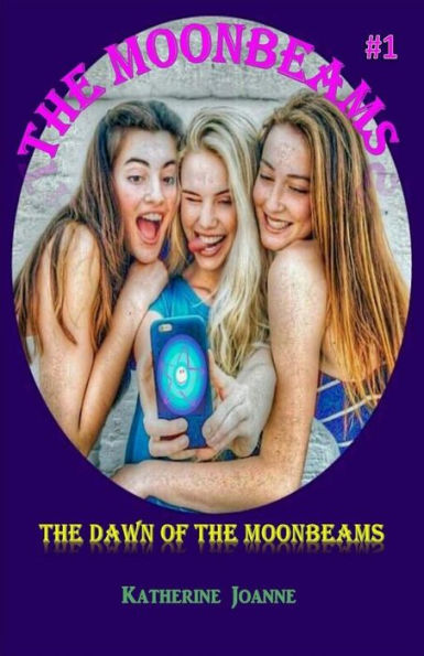 The Moonbeams #1 : The Dawn Of The Moonbeams