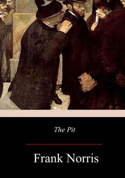 The Pit : A Story Of Chicago - 9781977661784