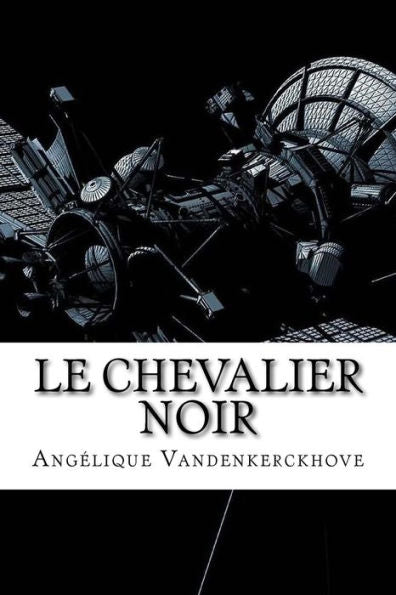 Le Chevalier Noir (French Edition)