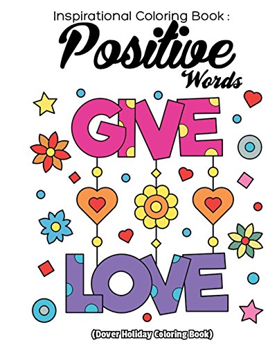 Inspriational Coloring Book Positive Words: Anti Stress Design, Relaxation Coloring Books,Large Pictures Of Coloring Book For Adults