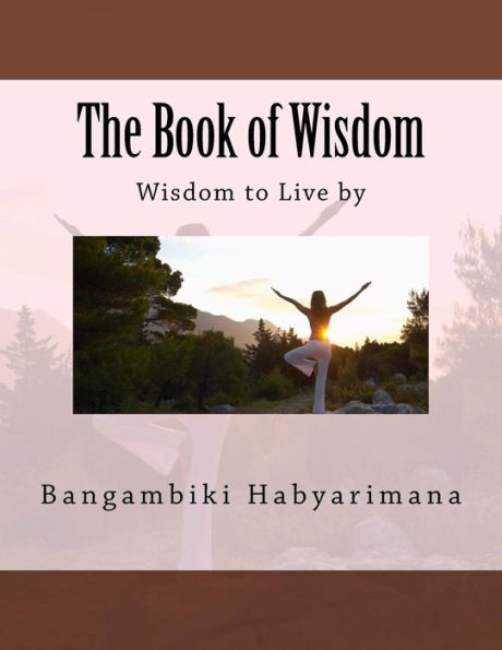 The Book Of Wisdom : Wisdom To Live By