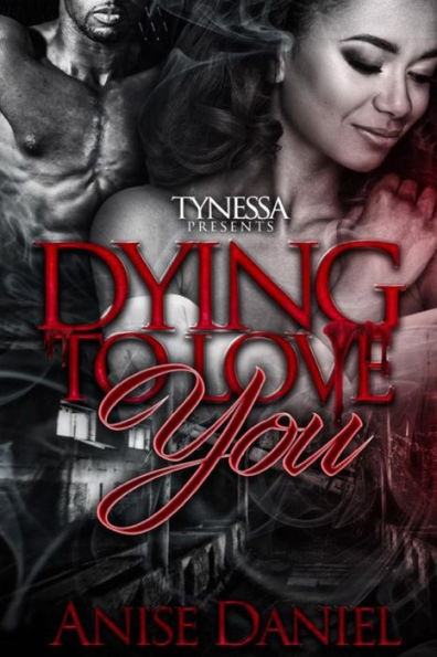 Dying To Love You