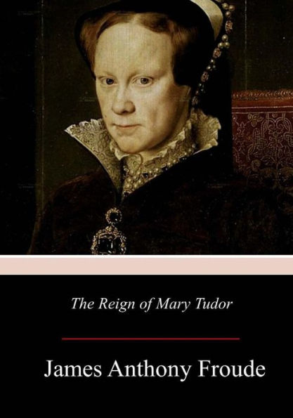 The Reign Of Mary Tudor - 9781977694553