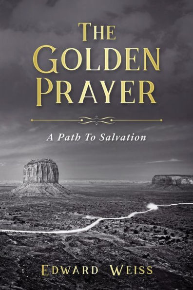 The Golden Prayer : A Path To Salvation