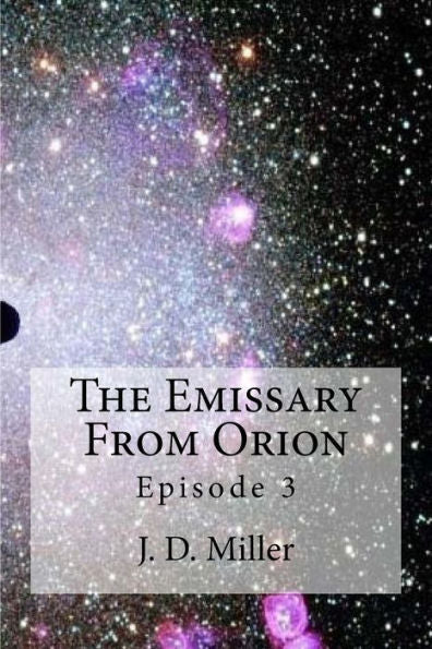 The Emissary From Orion : Episode 3