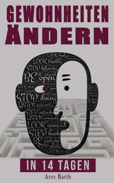 Gewohnheiten ?ndern und festigen: Die 14 Tage Challenge - Ihr letztes Buch zum Thema Gewohnheiten (German Edition)