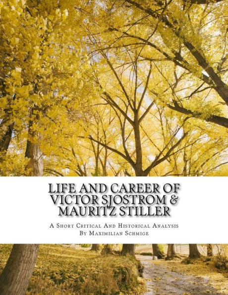 Life And Career Of Victor Sjostrom & Mauritz Stiller : Film History Research Comparison Paper