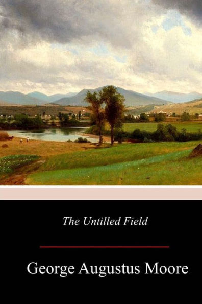 The Untilled Field - 9781977729781