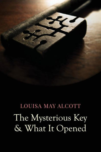 The Mysterious Key And What It Opened - 9781977741547