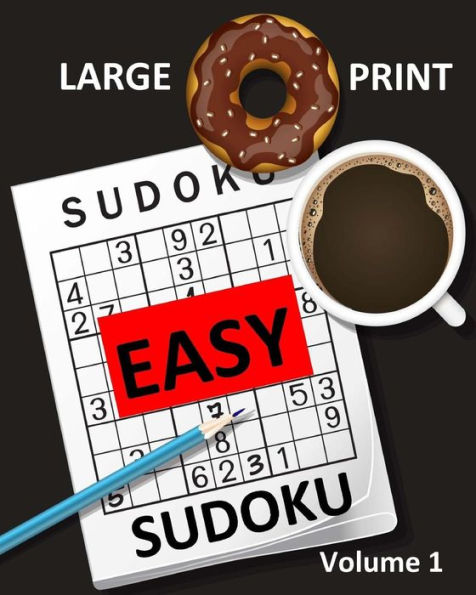 Large Print Sudoku Easy Sudoku Volume 1: Easy Sudoku Puzzle Book Large Print Sudoku for Seniors, Elderly, Beginners, Kids (Large Print Puzzles and Activity Books)