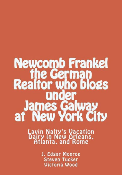 Newcomb Frankel The German Realtor Who Blogs Under James Galway At New York Ci
