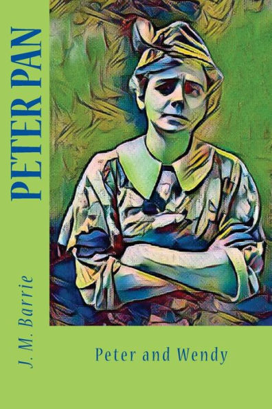 Peter Pan : Peter And Wendy - 9781977773517