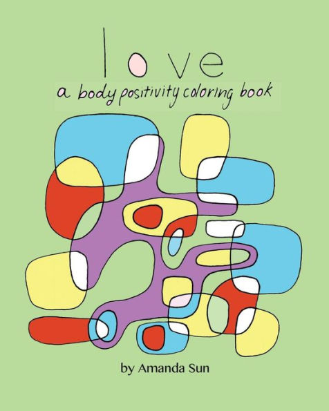 Love : A Body Positivity Coloring Book