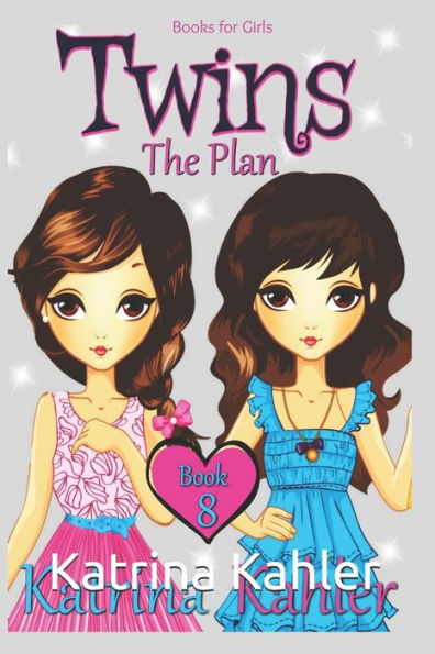 Books for Girls - TWINS : Book 8: THE PLAN