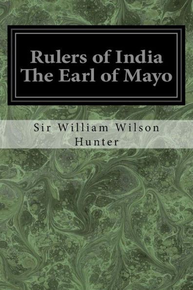 Rulers Of India The Earl Of Mayo