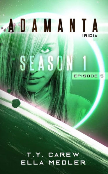 Iridia: Season 1, Episode 5 (Adamanta)
