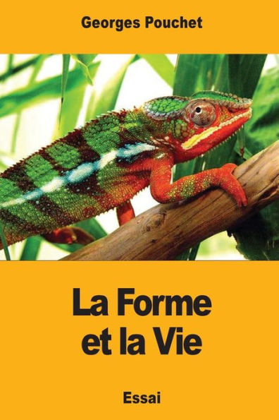 La Forme et la Vie (French Edition)