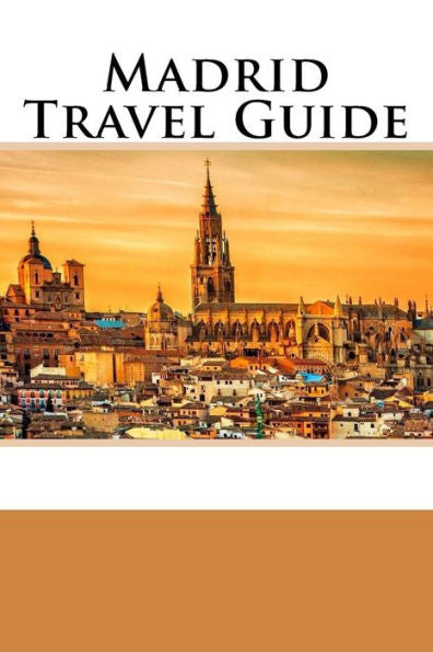 Madrid Travel Guide