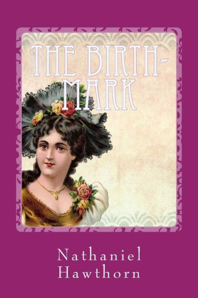 The Birth-Mark - 9781977867834