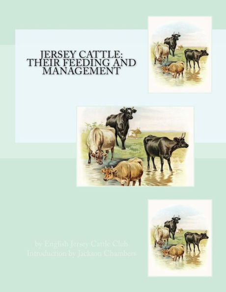 Jersey Cattle: Their Feeding and Management